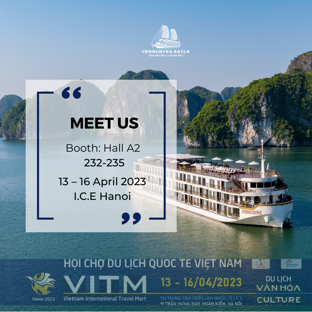 Indochina Sails tham gia Hội chợ Du lịch Quốc tế Việt Nam - Vietnam International Travel Mart (VITM) 